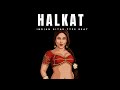 INDIAN TYPE BEAT - HALKAT | FREESTYLE RAP BEAT | RAP/ HIPHOP INSTRUMENTAL 2025