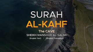 Surah Al-KAHF 18 | Most Beautiful Recitation | Sheikh Mansour Al Salimi | English Translation