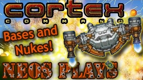Bases and Nukes! Cortex Command WW3 Campaign (Modded) Part 2 | Neos Plays