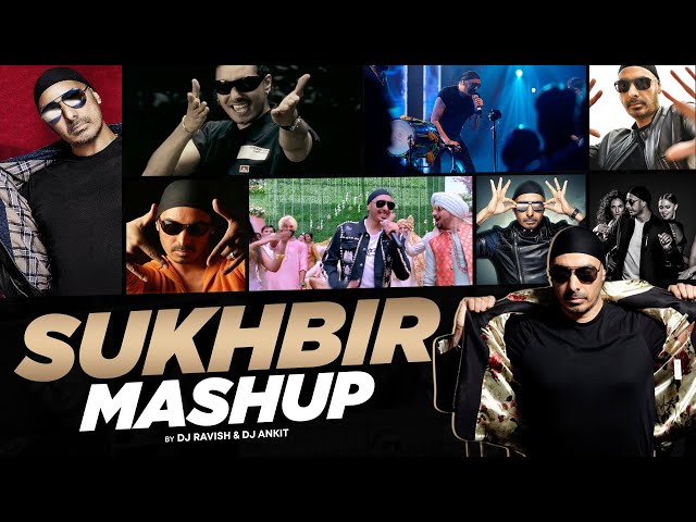 Sukhbir Mashup | DJ Ravish & DJ Ankish | Sukhbir Hit Songs Mashup | Sukhbir Punjabi Songs Mashup class=