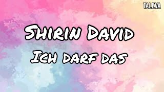 Shirin David - Ich darf das (Lyric Video)