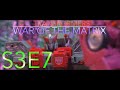 TRANSFORMERS: WAR OF THE MATRIX - S3E7 - (STOP MOTION SERIES)