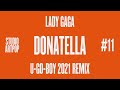 Lady Gaga - Studio ARTPOP - 11 Donatella (U-GO-BOY 2021 Remix)