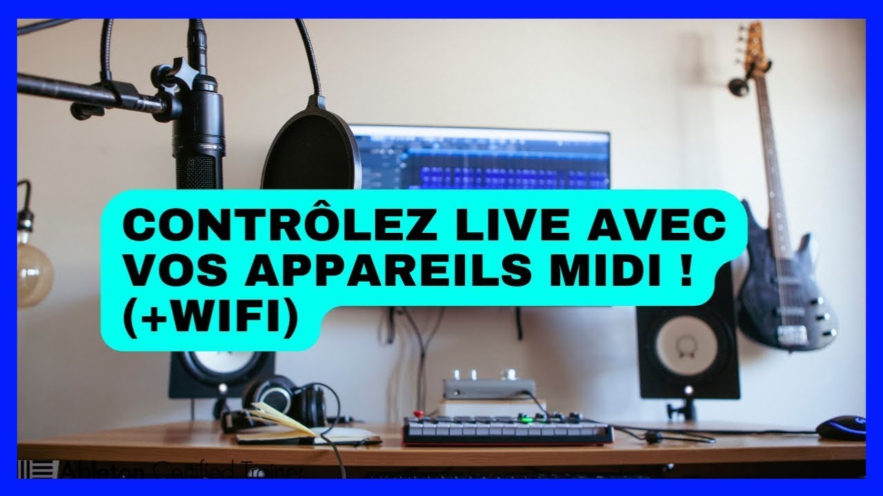 Ableton Live : Contrôler TOUT avec MIDI et WiFi (Guide Complet)