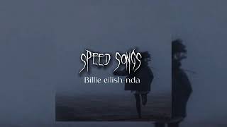 BILLIE EILISH-NDA/speed songs/2022#tiktok #song #speed #music
