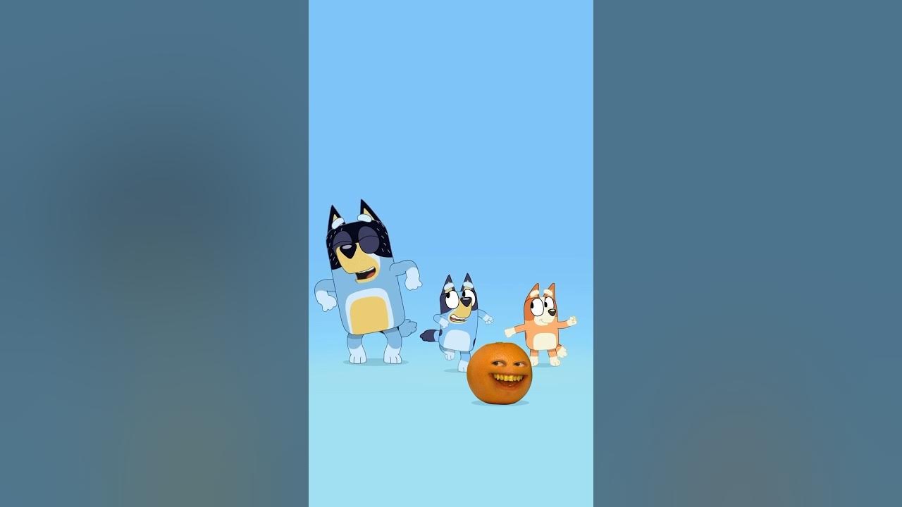 Bluey Theme Song + Annoying Orange Bluey Theme Song + Annoying Orange