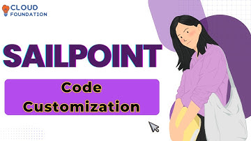 Code Customization in Sailpoint | Sailpoint Tutorial | Sailpoint Online Training | CloudFoundation