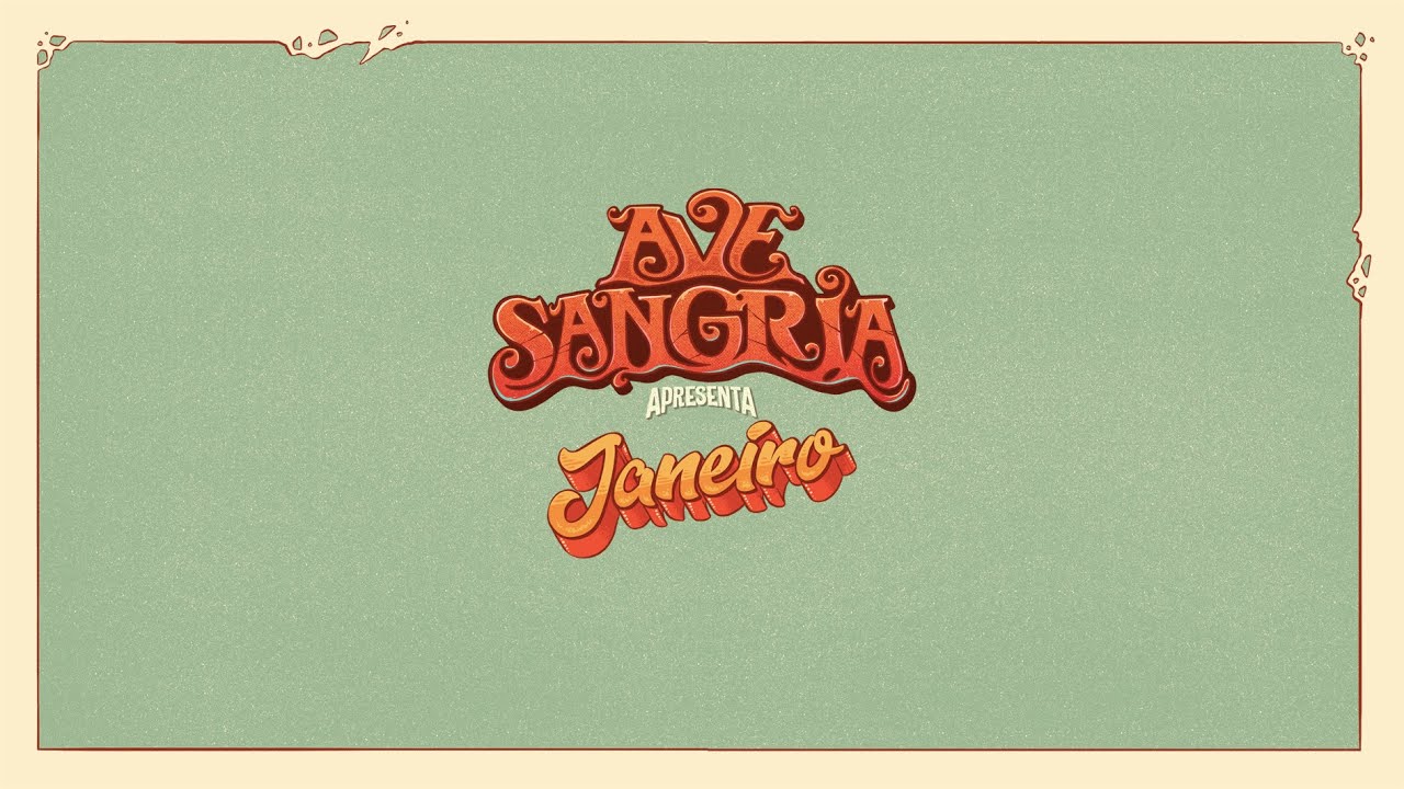 Guarda Ave Sangria - Janeiro (Lyric Video) su YouTube Guarda Ave Sangria - Janeiro (Lyric Video) su YouTube