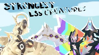 The STRONGEST LSS CREATURES! | Creatures Of Sonaria