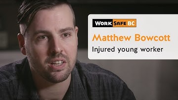 Matthew Bowcott: Injured Young Worker | WorkSafeBC