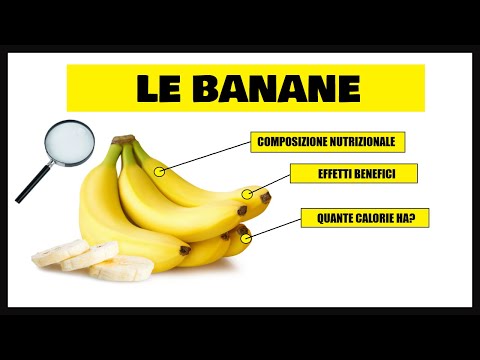 Video: Banana: Contenuto Calorico, Benefici, Proprietà, Valore Nutritivo