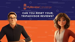 Can You Reset Your TripAdvisor Reviews?