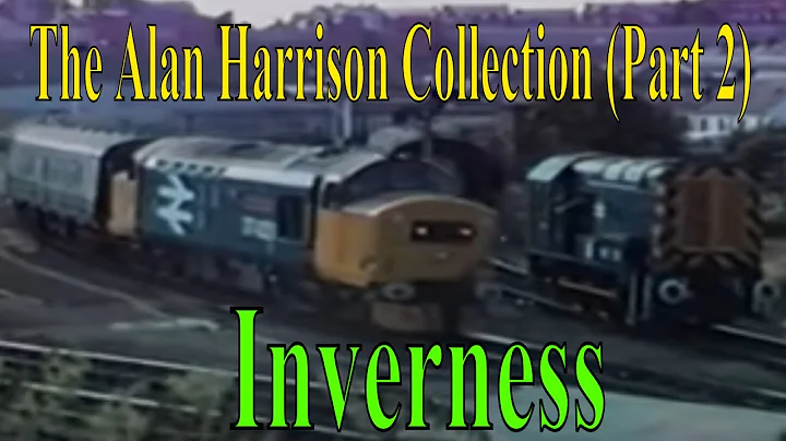 The Alan Harrison Collection Part 2 Inverness - Br...