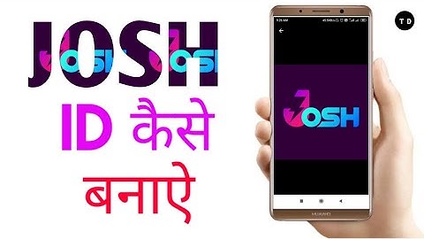 Josh app पर अपना account कैसे बनाए