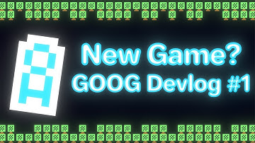 New Game? - GOOG Devlog #1 - Unity Game Development