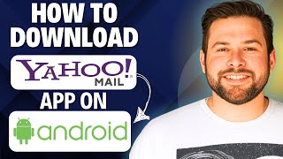 How To Download Yahoo Mail App On Android 2025 Step By Step