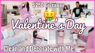 CLEAN AND DECORATE WITH ME | ❤️ VALENTINE'S DAY EDITION ❤️ | $250 GIVEAWAY