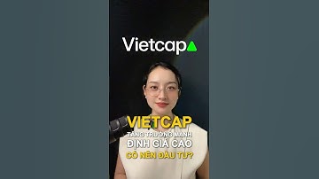 Vietcap (VCI) Tăng Trưởng Mạnh, Định Giá Cao Có Nên Đầu Tư? #tivitaichinh #chungkhoan #vci #wyckoff