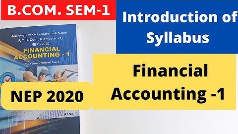 Financial Accounting 1 B.Com SEM 1 Introduction of Syllabus Gujarat university