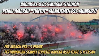 Detik Detik BCS Masuk Stadion Babak Ke 2 PSS vs Persib Langsung Pesta Flare dan Petasan