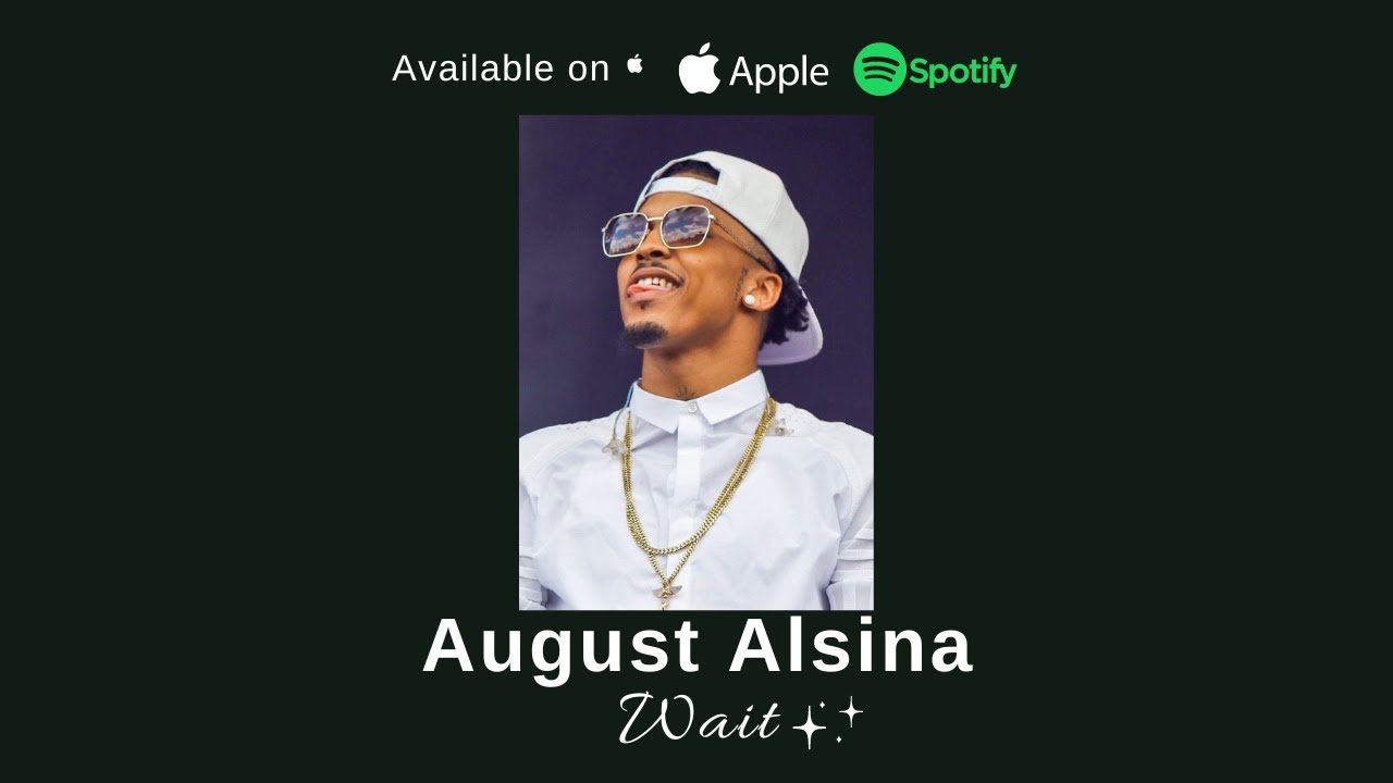 August Alsina Wait YouTube
