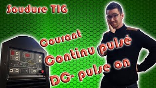 [Vidéo : 3/3] Paramétrage soudure TIG - courant continu pulsé : DC  pulse on [Vidéo : 3/3]