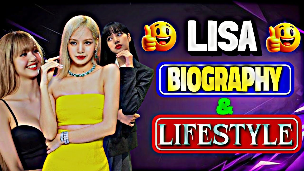 Lisa Biography & Lifestyle || Lifestyle Of Lisa || - YouTube
