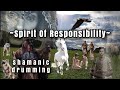 Shamanic Drumming🎧&quot;Spirit Of Responsibility&quot;