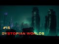 Dystopian worlds 15 cityscapes series 2077  cyberpunk dark ambient soundscape
