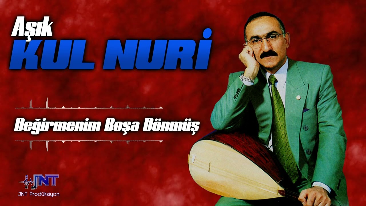 Aşık Kul Nuri - Değirmenim Boşa Dönmüş