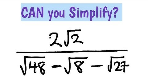 Simplifying a Challenging Radical Expression| Can You Simplify?