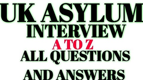 Uk Asylum Substantive BIG Interview All Questions And Answers | Uk Asylum Interview All Questions
