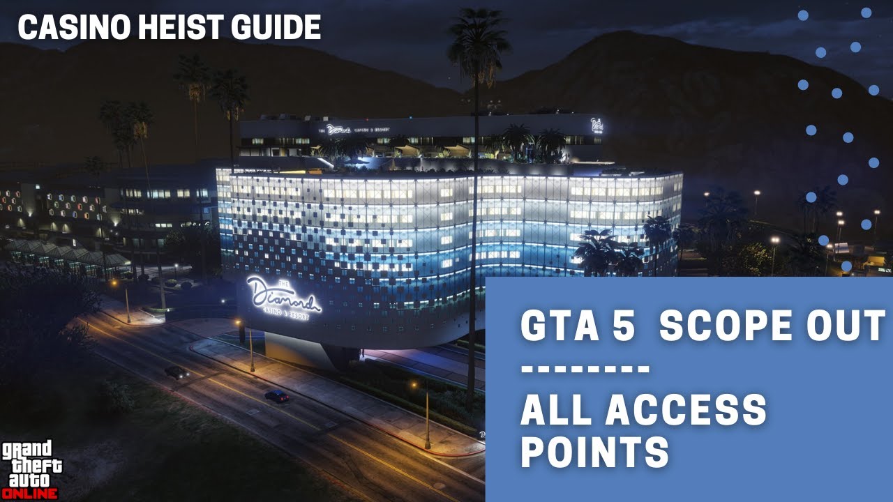 GTA 5 Online Diamond Casino Heist Scope Out All Access Points | GTA Online  Casino Heist Guide - YouTube