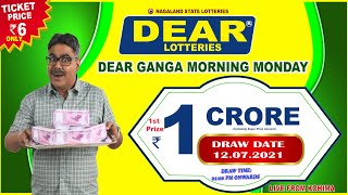 DEAR GANGA MORNING MONDAY WEEKLY LOTTERY LIVE TODAY 01.00 PM  |12.07.2021| LIVE FROM NAGALAND
