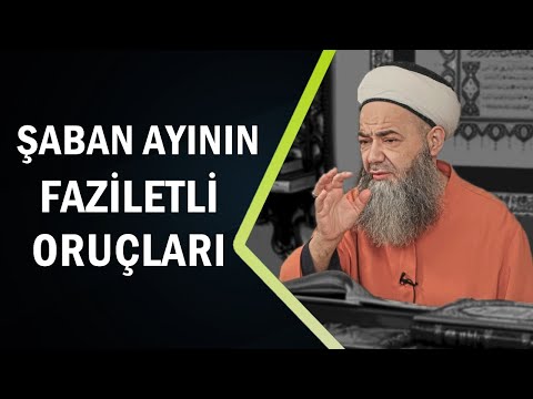 ŞABAN AYININ FAZİLETLİ ORUÇLARI