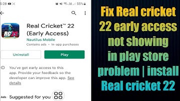 Fix Real cricket 22 early access not showing in play store problem | install Real cricket 22