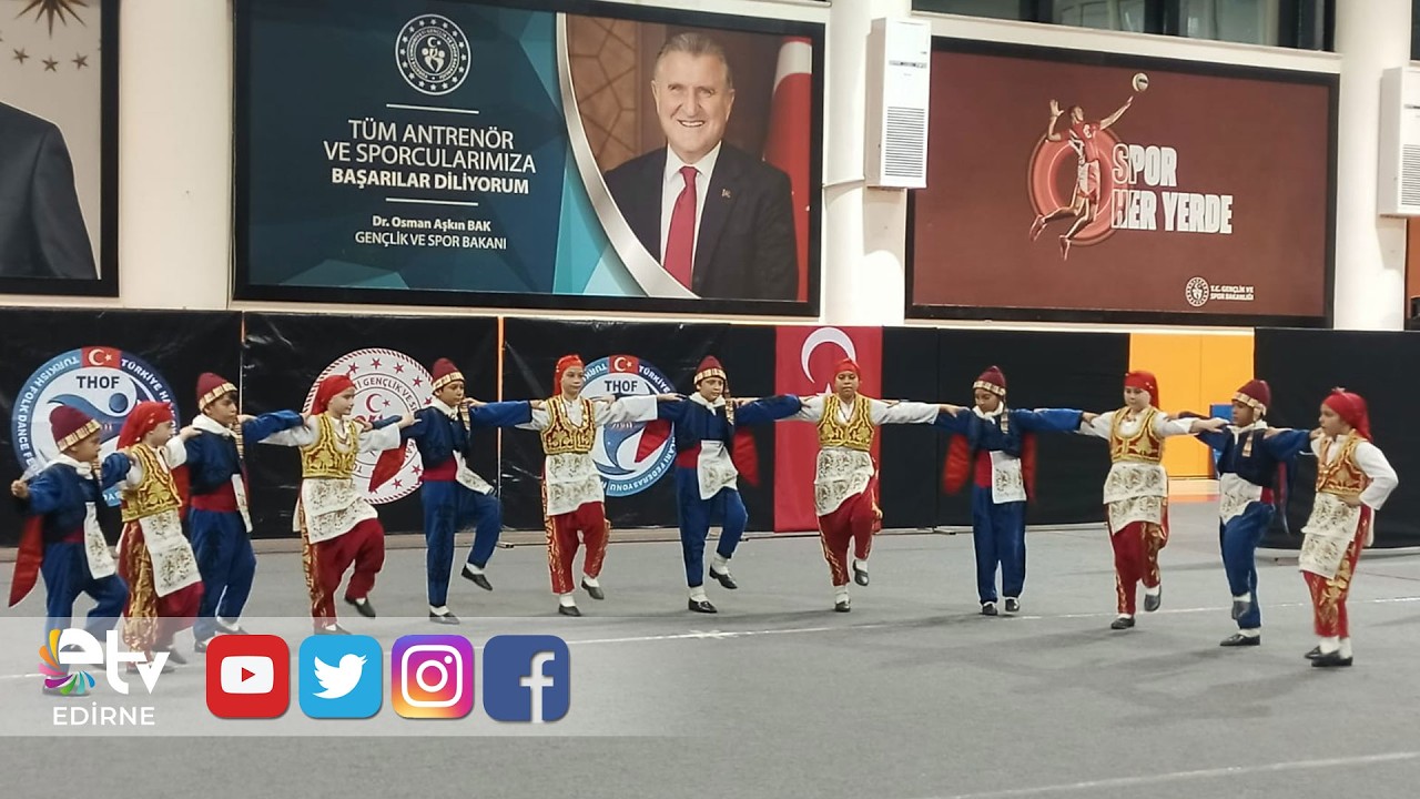 EDİRNE’DE HALK OYUNLARI COŞKUSU SPOR SALONUNDA YAŞANDI