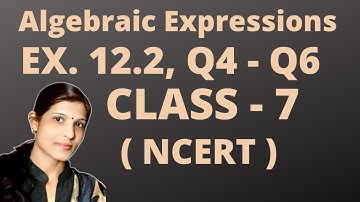 Exercise-12.2, Q4, Q5 and Q6, Class-7, Page No. 240, Algebraic Expressions, Chapter 12, NCERT
