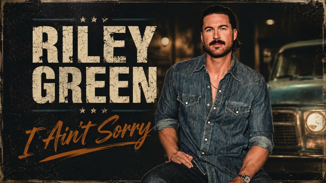 Riley Green - I Ain't Sorry