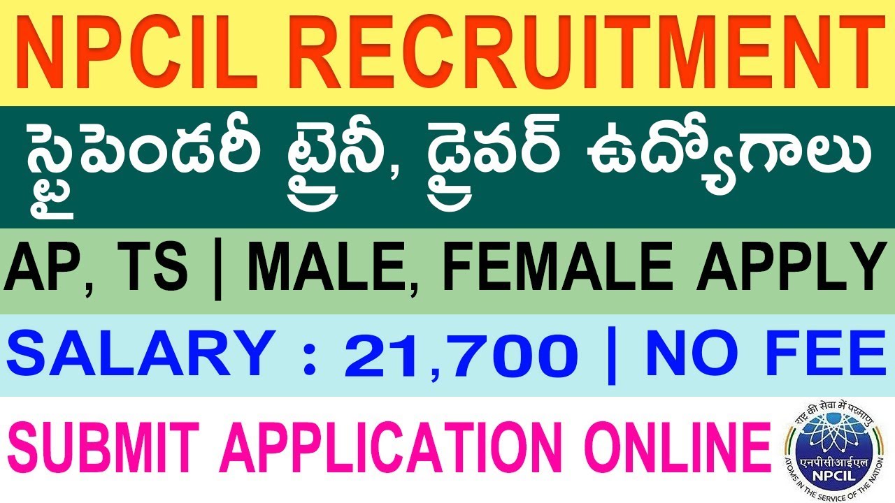 NPCIL Stipendiary Trainee, Driver Recruitment 2020 | NPCIL Vacancy Jobs 2020 | Telugu Job Portal