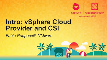 Intro: vSphere Cloud Provider and CSI - Fabio Rapposelli, VMware