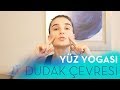 Yüz Yogası - Dudak Çevresi