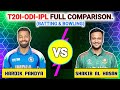 Hardik Pandya 🆚 Shakib Al Hasan – Ultimate All-Rounder Battle (IPL | T20I | ODI)