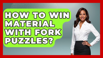 How To Win Material With Fork Puzzles? - The Chess Codex