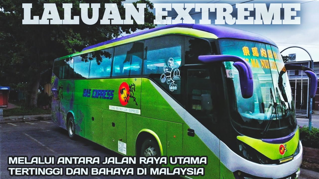 Bus Tung Ma Nui Luk Express Laluan Extreme Mendaki Banjaran Crocker keningau Kimanis Sabah