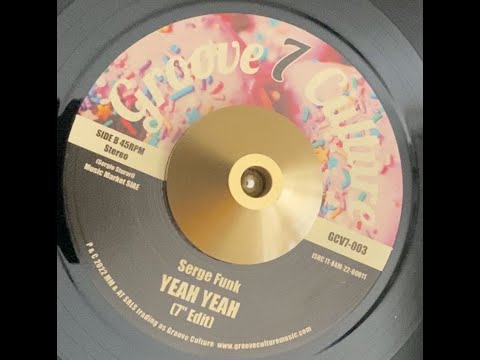 Serge Funk — Serge Funk - Yeah Yeah (7" Edit)