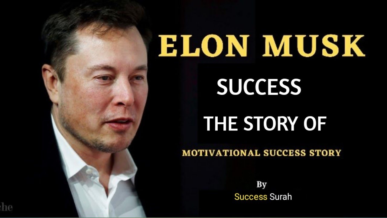 Elon Musk Success Story | Motivation Video In English. - YouTube