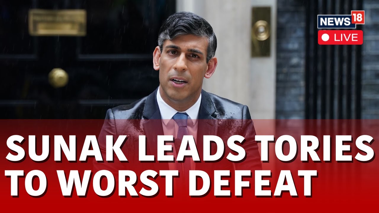UK Elections LIVE News | Rishi Sunak Leads Party To Historic Loss In UK ...