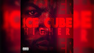Ice Cube - Higher