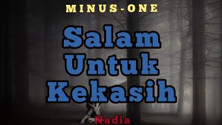 Nadia - Salam Untuk Kekasih Karaoke (male key)